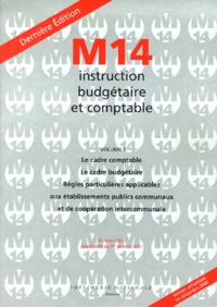  Collectif - M 14 Instruction Budgetaire Et Comptable. Volume 1, Edition 2001.