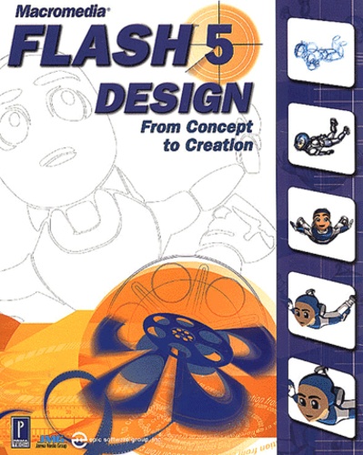  Collectif - Macromedia Flash 5 Design. From Concept To Creation, With Cd-Rom.