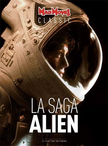  Collectif - Mad Movies Classic - La saga Alien.