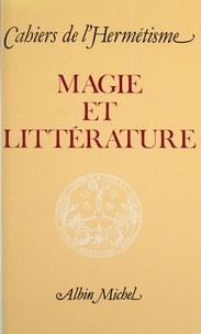  Collectif - Magie et littérature - [actes du colloque de Bordeaux].