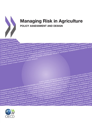  Collectif - Managing risk in agriculture - policy assessment and design (anglais).