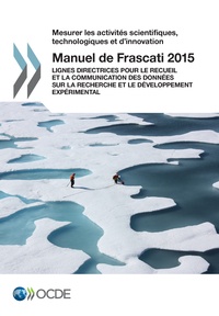  Collectif - Manuel de Frascati 2015 - Lignes directrices pour le recueil et la communication des données sur la recherche et le développement expérimental.
