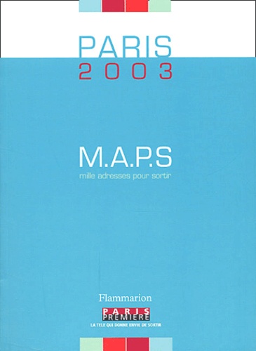  Collectif - Maps Paris 2003. Mille Adresses Pour Sortir.