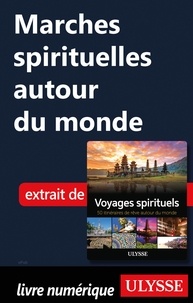 Livres anglais faciles téléchargement gratuit Marches spirituelles autour du monde 9782765872047 ePub FB2 PDF