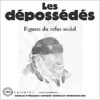  Collectif - Marginales N° 3/4, Hiver 2004/2 : Les dépossédés - Figures du refus social.