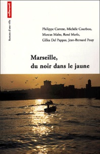  Collectif - Marseille, Du Noir Dans Le Jaune.