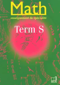 Math Terminale S. Enseignement De Specialite