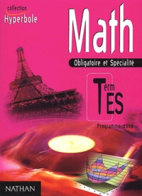  Collectif - Math Terminales Es. Obligatoire Et Specialite, Programme 2002.