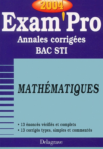  Collectif - Mathématiques Bac STI - Annales corrigées, Edition 2004.
