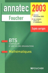  Collectif - Mathematiques Bts Cgo. Sujets Corriges 2003.