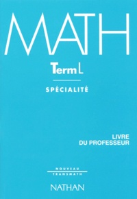  Collectif - Mathematiques Terminale L. Enseignement De Specialite, Livre Du Professeur.