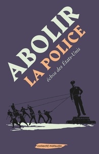  Collectif Matsuda - Abolir la police - Echos des Etats-Unis.