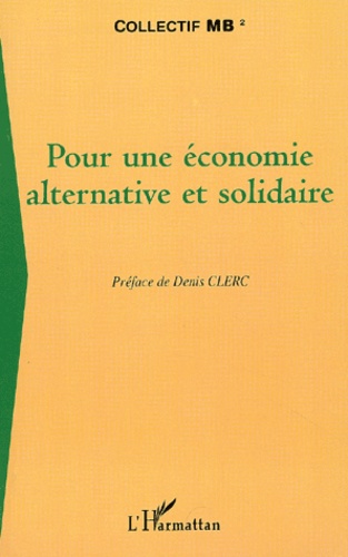  Collectif MB² - Pour Une Economie Alternative Et Solidaire.