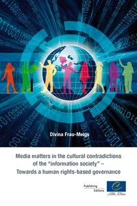  Collectif - Media matters in the cultural contradictions of the ""information society"" - Towards a human rights-based governance.