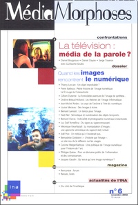  Collectif - Mediamorphoses N° 6 Novembre 2002 : Quand Les Images Rencontrent Le Numerique.