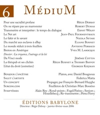  Collectif et Régis Debray - Médium n°6, janvier-mars 2006.