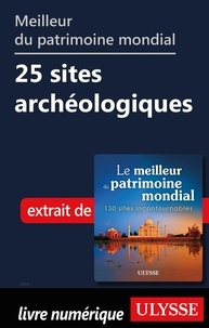  Collectif - Meilleur du patrimoine mondial - 25 sites archéologiques.