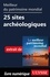 Meilleur du patrimoine mondial - 25 sites archéologiques