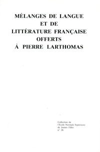  Collectif - Mélanges de langue et de littérature française offerts à Pierre Larthomas.