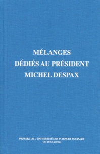  Collectif - Melanges Dedies Au President Michel Despax.