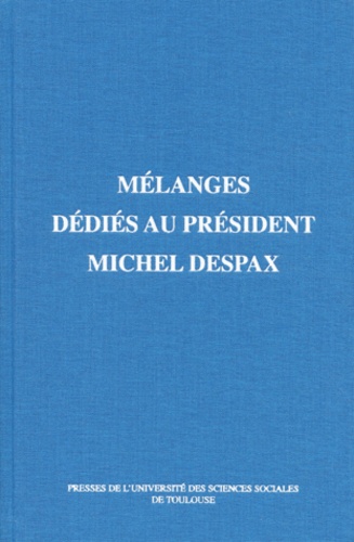  Collectif - Melanges Dedies Au President Michel Despax.