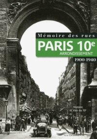  Collectif - Mémoire des rues : 10e arrondissement.