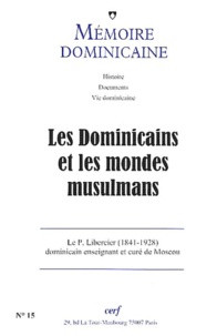 Mémoire dominicaine N° 15/2001 : Les Dominicains et les mondes musulmans.pdf