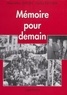  Collectif - Mémoire pour demain - L'action et les luttes des militants communistes à travers le nom des cellules de la section de Villejuif du Parti communiste français.
