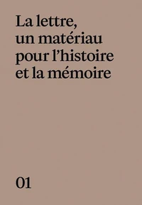 Mémoires ! La lettre, un matériau pour l'Histoire et la mémoire