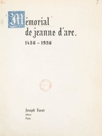  Collectif et A. Bosse - Mémorial du Ve Centenaire de la réhabilitation de Jeanne d'Arc, 1456-1956.