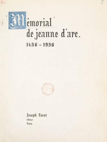 Mémorial du Ve Centenaire de la réhabilitation de Jeanne d'Arc, 1456-1956