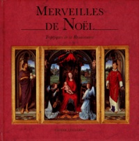  Collectif - Merveilles De Noel. Triptyques De Le Renaissance.