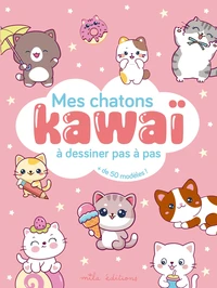 Mes chatons kawaï à dessiner pas à pas