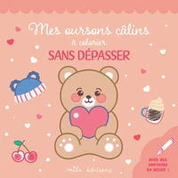 Mes oursons câlins à colorier sans dépasser