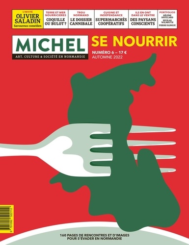  Collectif - MICHEL Art, culture et société en Normandie – N°6 « Se nourrir » - Art, culture et société en Normandie.