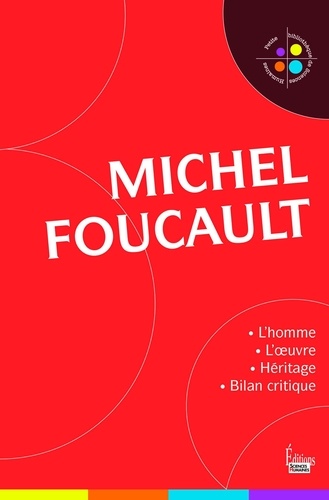  Collectif - PET.BIBLIO.SCI  : Michel Foucault - L'homme. L'oeuvre. Héritage. Bilan critique.