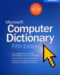  Collectif - Microsoft Computer Dictionary. 5th Edition.