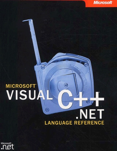  Collectif - Microsoft Visual C ++ .Net. Language Reference.