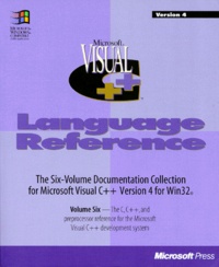  Collectif - Microsoft Visual ++. Volume 6, Microsoft Visual C++ Language Reference.