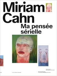  Collectif - Miriam Cahn - Ma pensée sérielle.