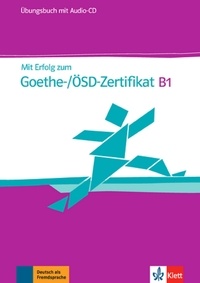  Collectif - Mit Erfolg zum Goethe-Zertifikat B1. Übungsbuch mit Audio-CD.