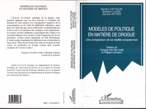  Collectif - Modèles de politique en matière de drogue - Une comparaison de six réalités européennes.