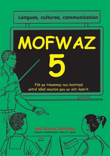  Collectif et Raphaël Confiant - Mofwaz 5 Langues, cultures, communication.
