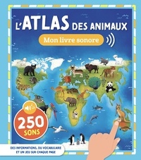  Collectif - Mon atlas sonore - l'atlas des animaux - baisse de prix.
