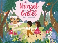  Collectif et Samara Hardy - Mon livre pop-up - hansel et gretel.
