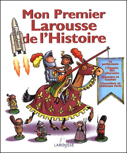  Collectif - Mon Premier Larousse De L'Histoire.