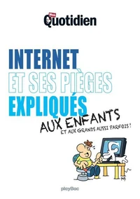 Mon Quotidien - Internet et ses pièges expliqués aux enfants