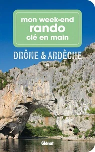 Mon week-end rando clé en main Drôme Ardèche