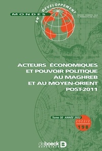 Ebooks manuels télécharger gratuitement Mondes en développement  - Acteurs économiques et pouvoir politique au Maghreb et au Moyen-Orient post-2011 par 