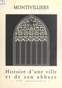  Collectif et Lucien Lefebvre - Montivilliers - Histoire d'une ville et de son abbaye, 950e anniversaire.